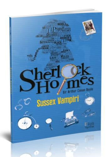 Sherlock Holme Sussex Vampiri - Sir Arthur Conan Doyle - Bilgili Yayın