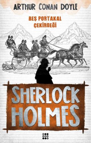 Sherlock Holmes - Beş Portakal Çekirdeği - Sir Arthur Conan Doyle - Do