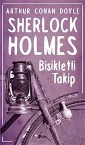 Sherlock Holmes - Bisikletli Takip - Sir Arthur Conan Doyle - Şule Yay