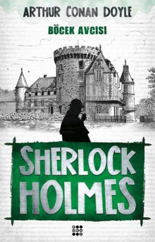 Sherlock Holmes - Böcek Avcısı - Sir Arthur Conan Doyle - Dokuz Yayınl