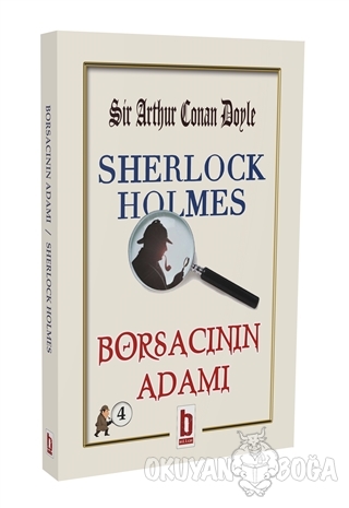 Sherlock Holmes - Borsacının Adamı - Sir Arthur Conan Doyle - Billur Y