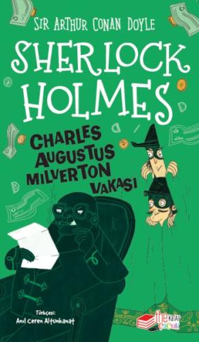 Sherlock Holmes Charles Augustus Milverton Vakası - Sir Arthur Conan D