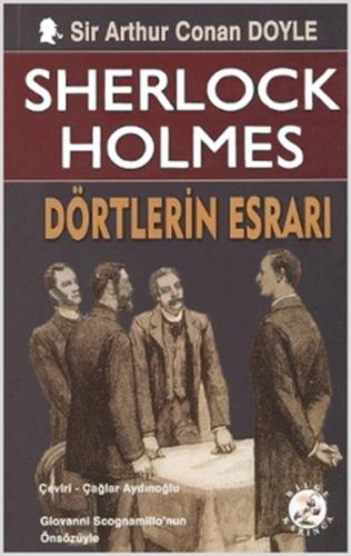 Sherlock Holmes: Dörtlerin Esrarı - Sir Arthur Conan Doyle - Bilge Kar