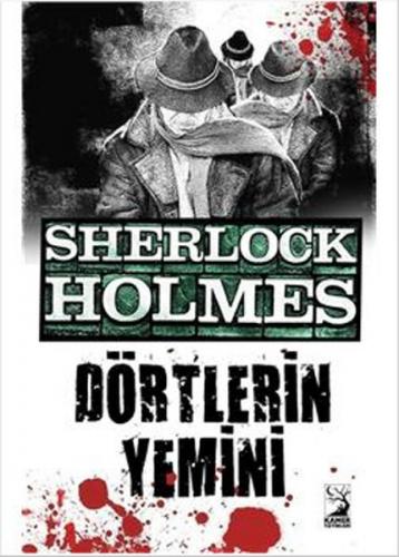 Sherlock Holmes : Dörtlerin Yemini - Sir Arthur Conan Doyle - Kamer Ya