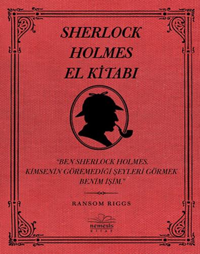 Sherlock Holmes El Kitabı (Ciltli) - Ransom Riggs - Nemesis Kitap