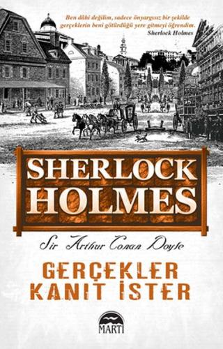 Gerçekler Kanıt İster - Sherlock Holmes - Sir Arthur Conan Doyle - Mar