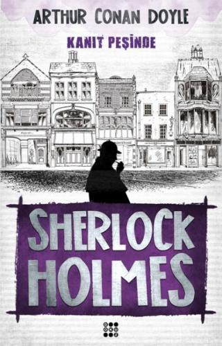 Sherlock Holmes - Kanıt Peşinde - Sir Arthur Conan Doyle - Dokuz Yayın