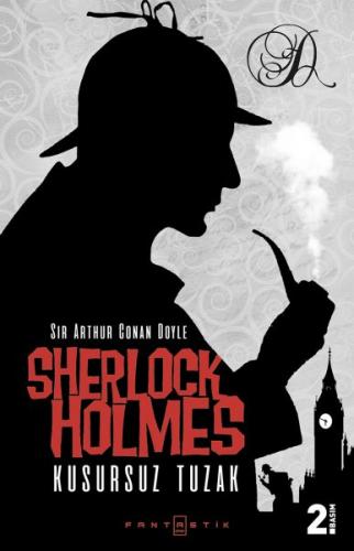 Sherlock Holmes - Kusursuz Tuzak - Sir Arthur Conan Doyle - Fantastik 