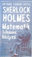 Sherlock Holmes : Matematik Dehasının Hikayesi - Sir Arthur Conan Doyl
