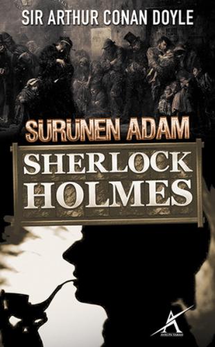 Sherlock Holmes : Sürünen Adam - Sir Arthur Conan Doyle - Avrupa Yakas