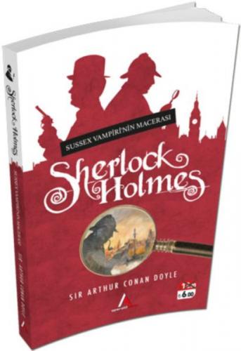 Sherlock Holmes - Sussex Vampirinin Macerası - Sir Arthur Conan Doyle 