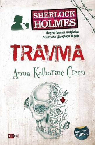 Travma - Anna Katharine Green - Tutku Yayınevi