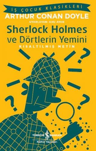 Sherlock Holmes ve Dörtlerin Yemini (Kısaltılmış Metin) - Sir Arthur C