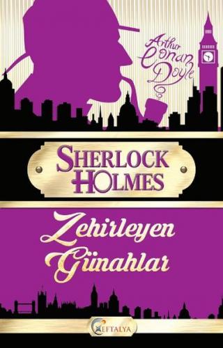 Sherlock Holmes - Zehirleyen Günahlar - Sir Arthur Conan Doyle - Eftal