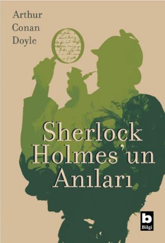 Sherlock Holmes'un Anıları - Sir Arthur Conan Doyle - Bilgi Yayınevi