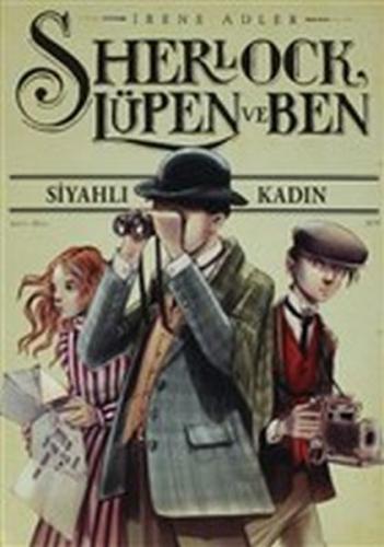 Sherlock Lüpen ve Ben - Irene Adler - Doğan Egmont Yayıncılık
