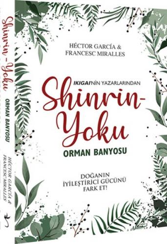 Shinrin-Yoku Orman Banyosu - Francesc Miralles - İndigo Kitap