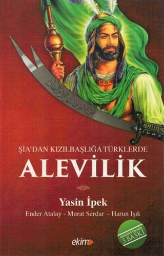 Şiadan Kızılbaşlığa Türklerde Alevilik - Yasin İpek - Ekim Yayınları