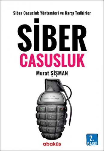 Siber Casusluk - Murat Şişman - Abaküs Kitap