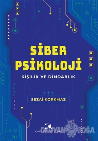 Siber Psikoloji - Sezai Korkmaz - Çamlıca Yayınları