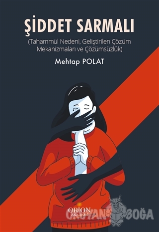 Şiddet Sarmalı - Mehtap Polat - Orion Akademi - Ders Kitapları
