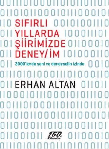 Sıfırlı Yıllarda Şiirimizde Deney/İm - Erhan Altan - 160. Kilometre Ya