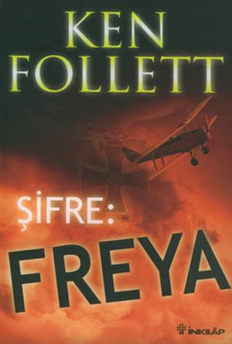 Şifre: Freya - Ken Follett - İnkılap Kitabevi
