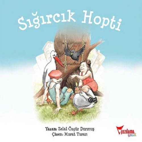 Sığırcık Hopti - Zelal Özgür Durmuş - Yazılama Yayınevi