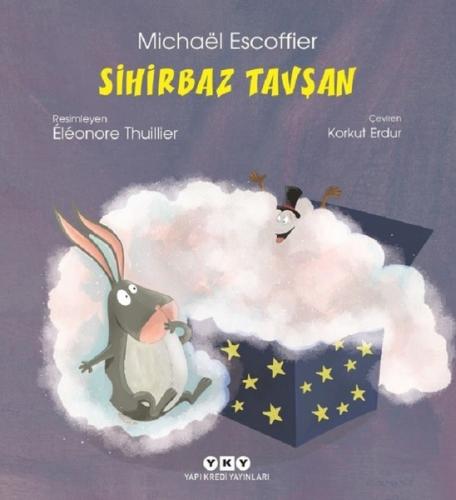 Sihirbaz Tavşan (Ciltli) - Michael Escoffier - Yapı Kredi Yayınları