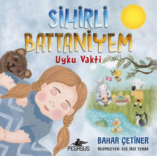 Sihirli Battaniyem: Uyku Vakti - Bahar Çetiner - Pegasus Yayınları