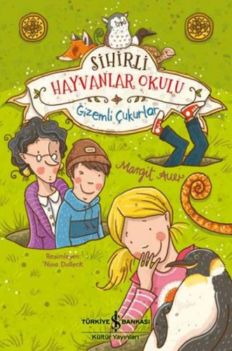 Sihirli Hayvanlar Okulu - Margit Auer - İş Bankası Kültür Yayınları