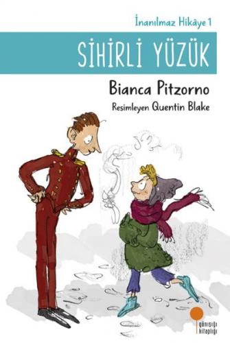 Sihirli Yüzük - İnanılmaz Hikaye 1 - Bianca Pitzorno - Günışığı Kitapl