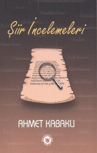 Şiir İncelemeleri - Ahmet Kabaklı - Türk Edebiyatı Vakfı Yayınları