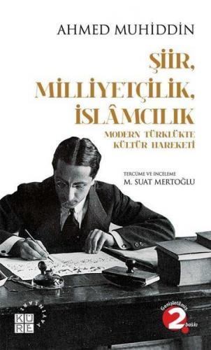 Şiir Milliyetçilik İslamcılık - Ahmed Muhiddin - Küre Yayınları