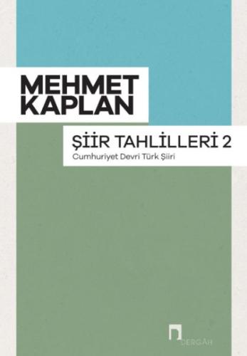 Şiir Tahlilleri 2 Cumhuriyet Devri Türk Şiiri - Mehmet Kaplan - Dergah