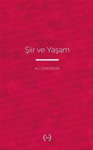 Şiir ve Yaşam - Ali Cengizkan - Islık Yayınları