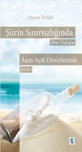 Şiirin Sınırsızlığında - Ahmet İnam - Aktif Düşünce Yayınları