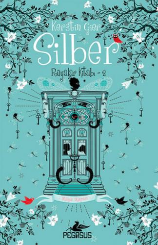 Silber: Rüyalar Kitabı 2 - Rüya Kapısı (Ciltli) - Kerstin Gier - Pegas