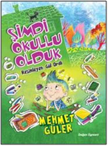 Şimdi Okullu Olduk - Mehmet Güler - Doğan Egmont Yayıncılık