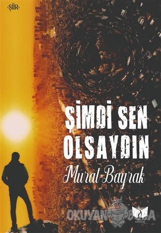 Şimdi Sen Olsaydın - Murat Bayrak - Ateş Yayınları