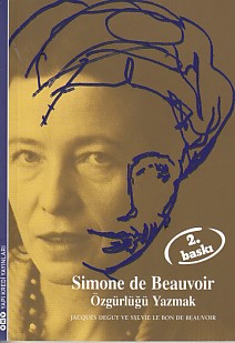 Simon de Beauvoir: Özgürlüğü Yazmak - Jacgues Deguy Sylvie Le Bon De B