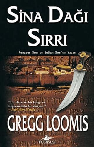Sina Dağı Sırrı - Gregg Loomis - Pegasus Yayınları