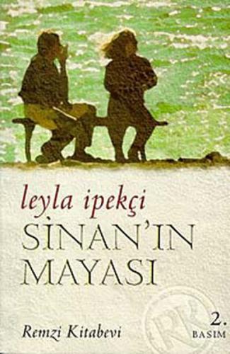 Sinan'ın Mayası - Leyla İpekçi - Remzi Kitabevi