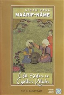 Sinan Paşa Maarif-Name - Mertol Tulum - Atatürk Kültür Merkezi Yayınla