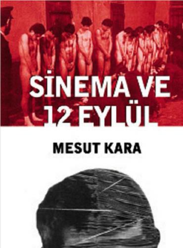 Sinema ve 12 Eylül - Mesut Kara - Agora Kitaplığı