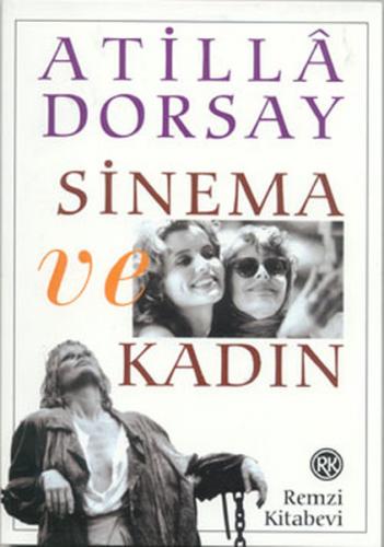 Sinema ve Kadın - Atilla Dorsay - Remzi Kitabevi