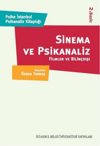 Sinema ve Psikanaliz - Kolektif - İstanbul Bilgi Üniversitesi Yayınlar