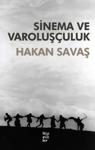 Sinema ve Varoluşçuluk - Hakan Savaş - Sözcükler Yayınları