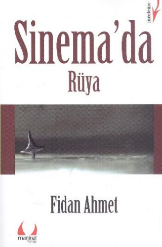 Sinema'da Rüya - Fidan Ahmet - Marjinal Kitaplar