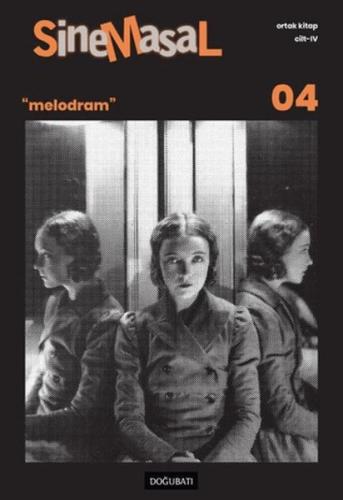 Sinemasal 04 "Melodram" - Zehra Cerrahoğlu - Doğu Batı Yayınları